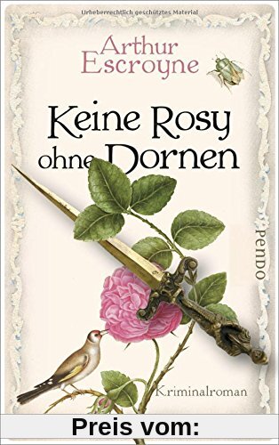 Keine Rosy ohne Dornen: Kriminalroman (Arthur-Escroyne-Reihe, Band 6)